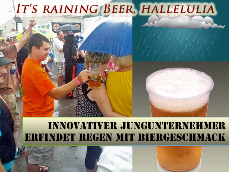 Innovation: Jungunternehmer erfindet Regen mit Biergeschmack! Biertrinker jodeln Satirische Schlagzeilen und ironischer Blick auf die Welt | Die Kirche des heiligen Al Bundy 22. Januar 2018 4